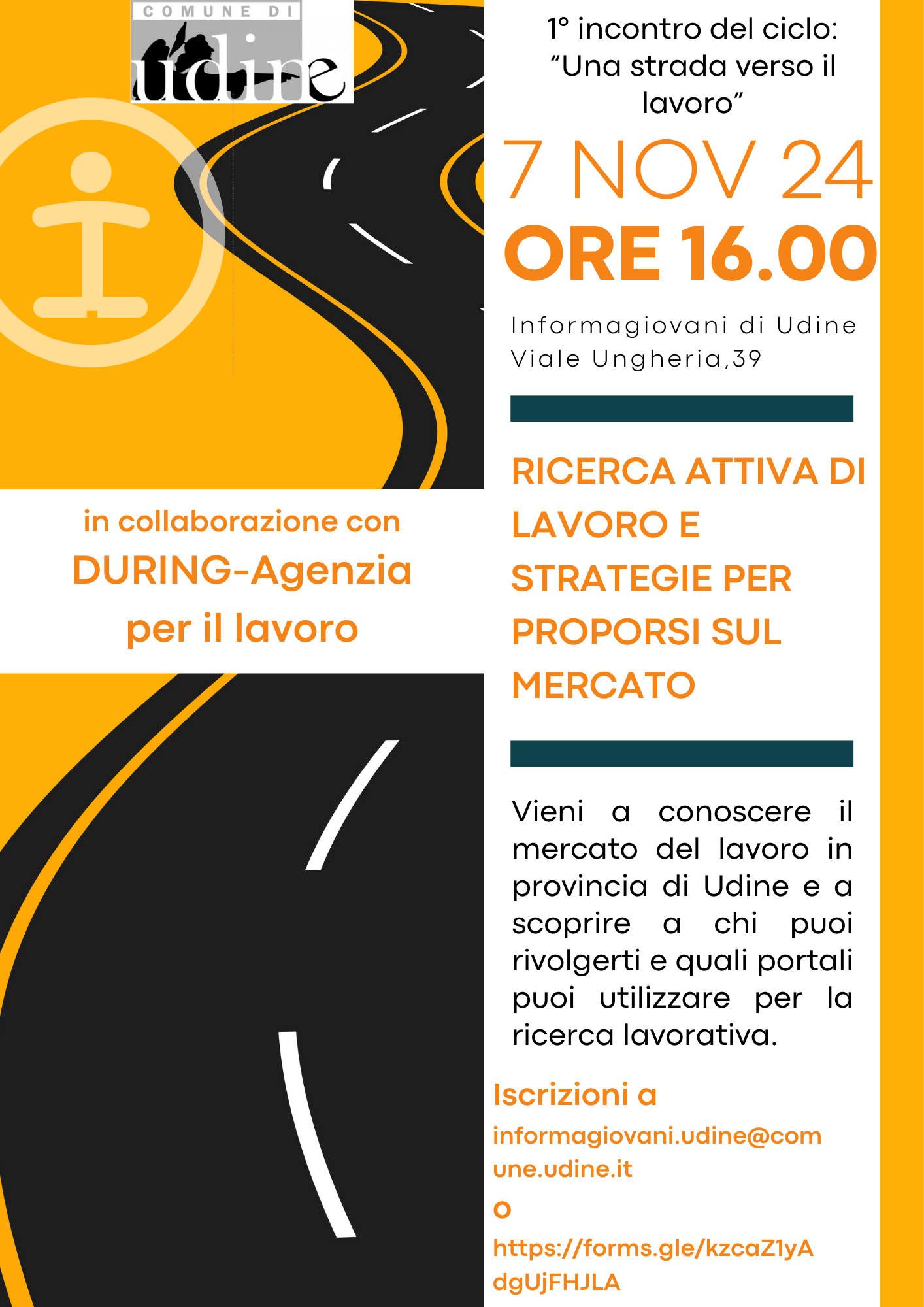 RICERCA ATTIVA DEL LAVORO E STRATEGIE PER PROPORSI SUL MERCATO - Informagiovani di Udine 1° incontro del  percorso formativo "Una strada verso il lavoro""