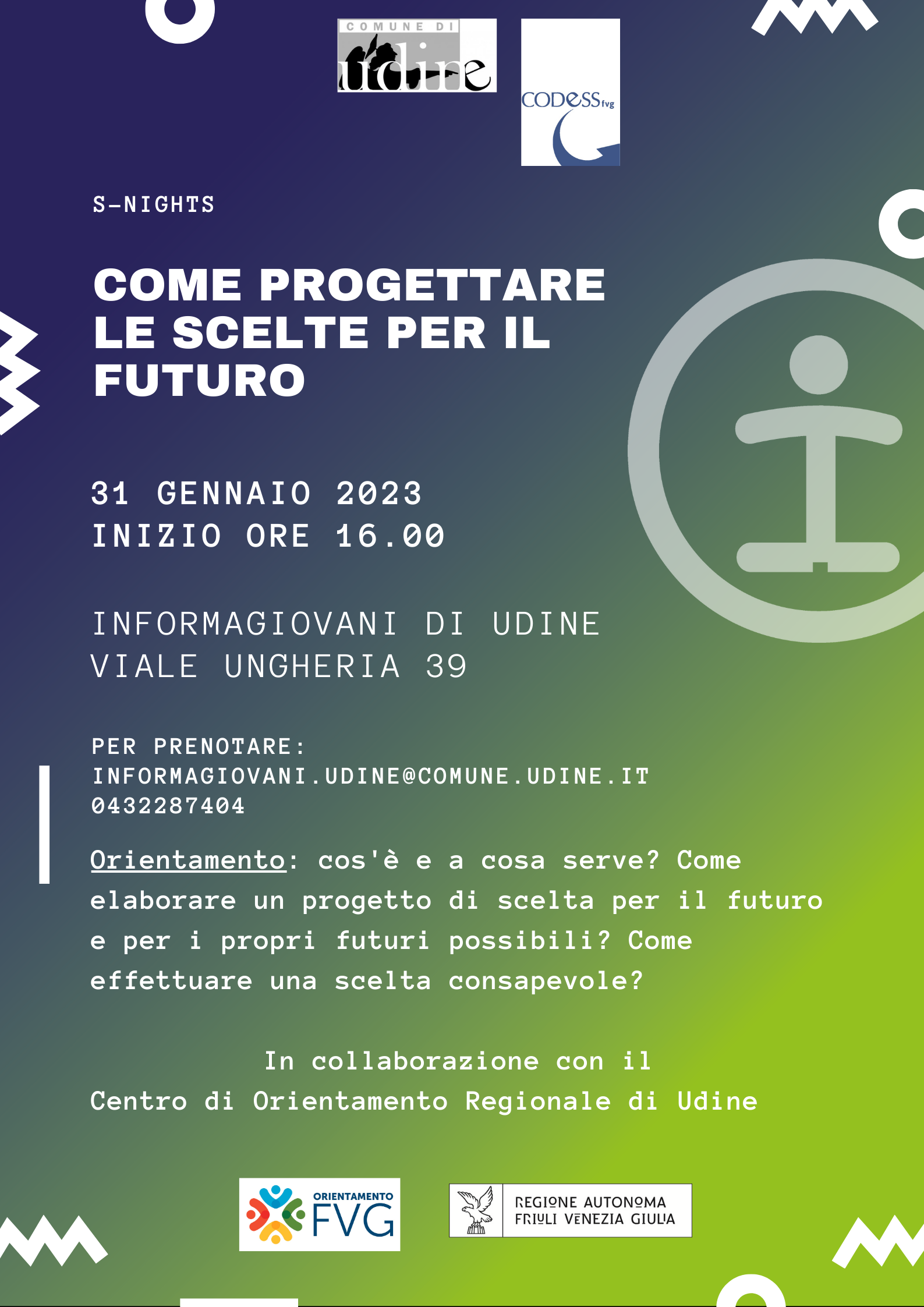 COME PROGETTARE LE SCELTE PER IL FUTURO - InformaGiovani di Udine